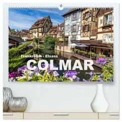 Frankreich - Elsass - Colmar (hochwertiger Premium Wandkalender 2024 DIN A2 quer), Kunstdruck in Hochglanz