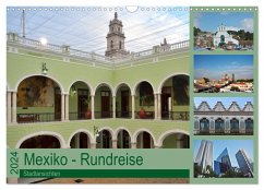 Mexiko - Rundreise (Wandkalender 2024 DIN A3 quer), CALVENDO Monatskalender