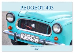 PEUGEOT 403 - Frankreichs Klassiker (Wandkalender 2024 DIN A2 quer), CALVENDO Monatskalender