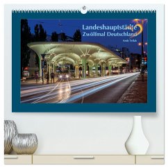 Landeshauptstädte - Zwölfmal Deutschland (hochwertiger Premium Wandkalender 2024 DIN A2 quer), Kunstdruck in Hochglanz