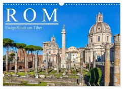Rom - Ewige Stadt am Tiber (Wandkalender 2024 DIN A3 quer), CALVENDO Monatskalender