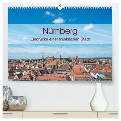 Nürnberg - Eindrücke einer fränkischen Stadt (hochwertiger Premium Wandkalender 2024 DIN A2 quer), Kunstdruck in Hochglanz