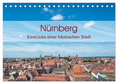 Nürnberg - Eindrücke einer fränkischen Stadt (Tischkalender 2024 DIN A5 quer), CALVENDO Monatskalender