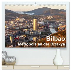 Bilbao. Metropole an der Biskaya. (hochwertiger Premium Wandkalender 2024 DIN A2 quer), Kunstdruck in Hochglanz - Seethaler, Thomas