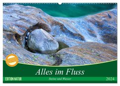 Alles im Fluss - Steine und Wasser (Wandkalender 2024 DIN A2 quer), CALVENDO Monatskalender