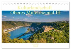 Kulturlandschaft Oberes Mittelrheintal III (Tischkalender 2024 DIN A5 quer), CALVENDO Monatskalender