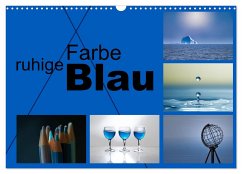 ruhige Farbe Blau (Wandkalender 2024 DIN A3 quer), CALVENDO Monatskalender - calmbacher, Christiane