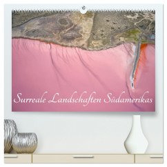 Surreale Landschaften Südamerikas (hochwertiger Premium Wandkalender 2024 DIN A2 quer), Kunstdruck in Hochglanz