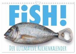 FiSH! · Der ultimative Küchenkalender (Wandkalender 2024 DIN A4 quer), CALVENDO Monatskalender