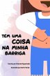 Tem uma coisa na minha barriga! - Bild 1