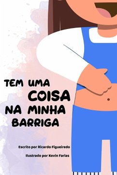 Tem uma coisa na minha barriga! - Figueiredo, Ricardo