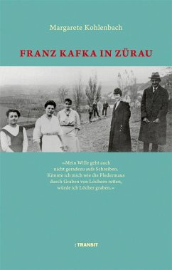Franz Kafka in Zürau - Kohlenbach, Margarete