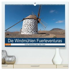 Die Windmühlen Fuerteventuras (hochwertiger Premium Wandkalender 2024 DIN A2 quer), Kunstdruck in Hochglanz - Köhn, Andre
