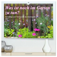 Was ist noch im Garten zu tun? (hochwertiger Premium Wandkalender 2024 DIN A2 quer), Kunstdruck in Hochglanz
