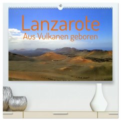 Lanzarote Aus Vulkanen geboren (hochwertiger Premium Wandkalender 2024 DIN A2 quer), Kunstdruck in Hochglanz
