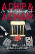 A Chip and a Chair - Bild 1