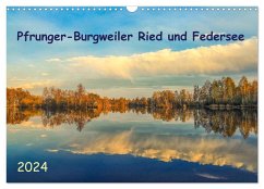 Pfrunger-Burgweiler Ried und Federsee (Wandkalender 2024 DIN A3 quer), CALVENDO Monatskalender