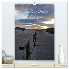 St. Peter-Ordings Lichtspiele (hochwertiger Premium Wandkalender 2024 DIN A2 hoch), Kunstdruck in Hochglanz