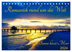 Romantik rund um die Welt - Sonne küsst Meer (Tischkalender 2024 DIN A5 quer), CALVENDO Monatskalender - Schmid, Astrid