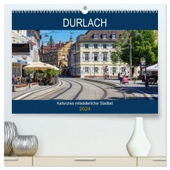 Durlach - Karlsruhes mittelalterlicher Stadtteil (hochwertiger Premium Wandkalender 2024 DIN A2 quer), Kunstdruck in Hochglanz