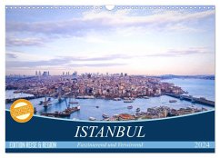 Istanbul - Faszinierend und Verwirrend (Wandkalender 2024 DIN A3 quer), CALVENDO Monatskalender