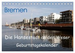 Bremen - Die Hansestadt an der Weser Geburtstagskalender (Tischkalender 2024 DIN A5 quer), CALVENDO Monatskalender