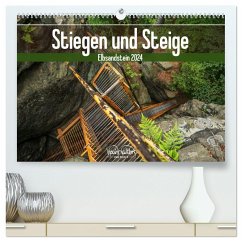 Stiegen und Steige - Elbsandstein (hochwertiger Premium Wandkalender 2024 DIN A2 quer), Kunstdruck in Hochglanz - Walther, Kevin