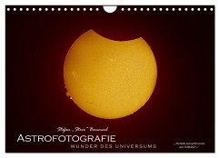 Astrofotografie - Wunder des Universums (Wandkalender 2024 DIN A4 quer), CALVENDO Monatskalender