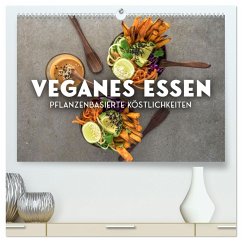 Veganer Essen - Pflanzenbasierte Köstlichkeiten (hochwertiger Premium Wandkalender 2024 DIN A2 quer), Kunstdruck in Hochglanz