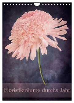 Floristikträume durchs Jahr (Wandkalender 2024 DIN A4 hoch), CALVENDO Monatskalender