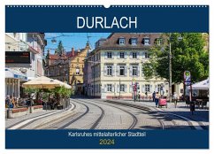 Durlach - Karlsruhes mittelalterlicher Stadtteil (Wandkalender 2024 DIN A2 quer), CALVENDO Monatskalender