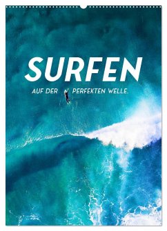Surfen - Auf der perfekten Welle. (Wandkalender 2024 DIN A2 hoch), CALVENDO Monatskalender - SF