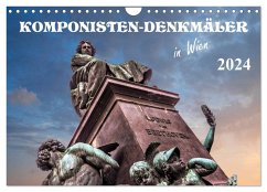 Komponisten-Denkmäler in Wien (Wandkalender 2024 DIN A4 quer), CALVENDO Monatskalender