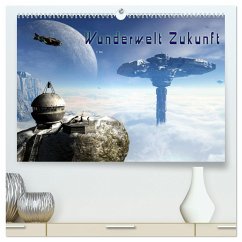 Wunderwelt Zukunft (hochwertiger Premium Wandkalender 2024 DIN A2 quer), Kunstdruck in Hochglanz