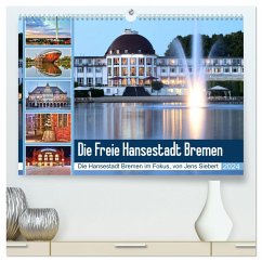 Die Freie Hansestadt Bremen (hochwertiger Premium Wandkalender 2024 DIN A2 quer), Kunstdruck in Hochglanz