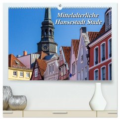 Mittelalterliche Hansestadt Stade (hochwertiger Premium Wandkalender 2024 DIN A2 quer), Kunstdruck in Hochglanz - Klinder, Thomas