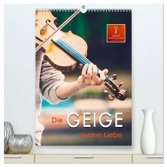 Die Geige meine Liebe (hochwertiger Premium Wandkalender 2024 DIN A2 hoch), Kunstdruck in Hochglanz - Roder, Peter