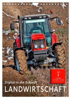 Landwirtschaft - digital in die Zukunft (Wandkalender 2024 DIN A4 hoch), CALVENDO Monatskalender