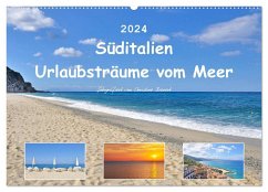 Süditalien - Urlaubsträume vom Meer (Wandkalender 2024 DIN A2 quer), CALVENDO Monatskalender