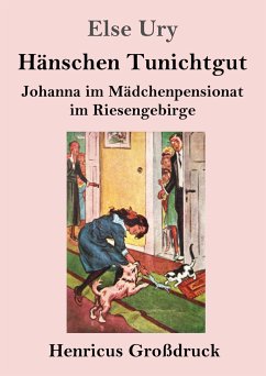 Hänschen Tunichtgut (Großdruck) - Ury, Else