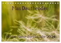 Max Dauthendey - Mit der Natur durchs Jahr (Tischkalender 2024 DIN A5 quer), CALVENDO Monatskalender - Wally