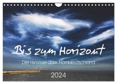 Bis zum Horizont. Der Himmel über Norddeutschland. (Wandkalender 2024 DIN A4 quer), CALVENDO Monatskalender