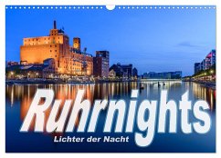 Ruhrnights (Wandkalender 2024 DIN A3 quer), CALVENDO Monatskalender - Ebert, Frank