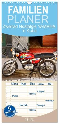 Familienplaner 2024 - Zweirad Nostalgie - YAMAHA in Kuba mit 5 Spalten (Wandkalender, 21 x 45 cm) CALVENDO