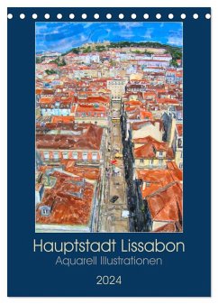 Hauptstadt Lissabon - Aquarell Illustrationen (Tischkalender 2024 DIN A5 hoch), CALVENDO Monatskalender