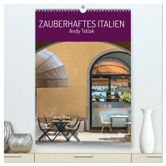 Zauberhaftes Italien (hochwertiger Premium Wandkalender 2024 DIN A2 hoch), Kunstdruck in Hochglanz