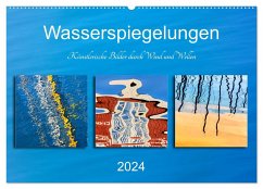 Wasserspiegelungen. Künstlerische Bilder durch Wind und Wellen (Wandkalender 2024 DIN A2 quer), CALVENDO Monatskalender