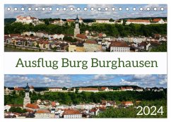 Ausflug Burg Burghausen (Tischkalender 2024 DIN A5 quer), CALVENDO Monatskalender