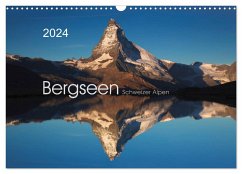 BERGSEEN Schweizer Alpen (Wandkalender 2024 DIN A3 quer), CALVENDO Monatskalender