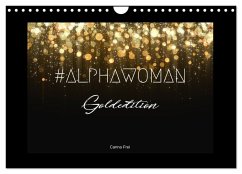 #ALPHAWOMAN Goldedition (Wandkalender 2024 DIN A4 quer), CALVENDO Monatskalender